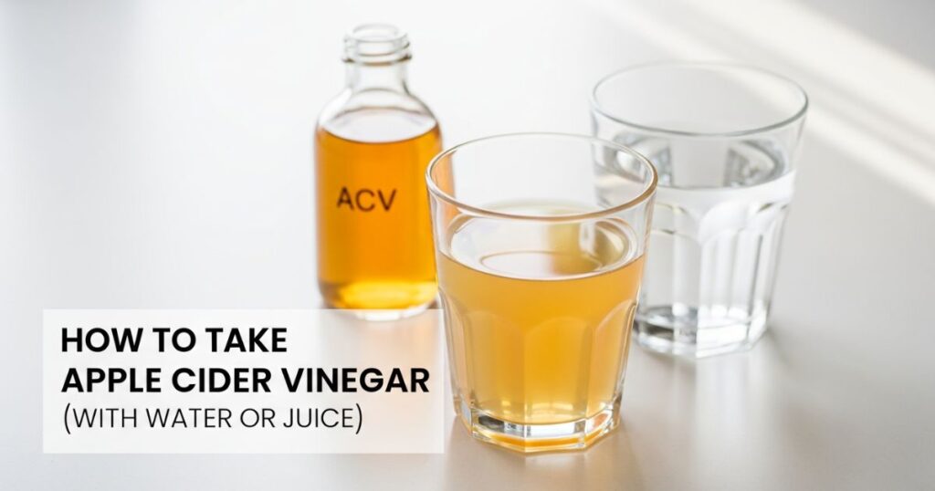 how-to-take-apple-cider-vinegar-with-water-or-juice